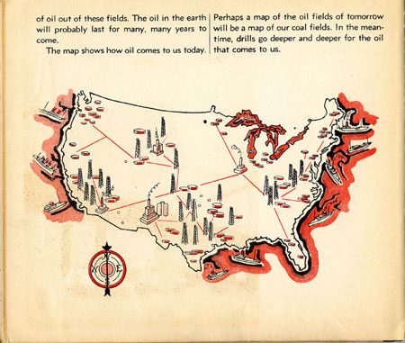 From the book, Oil Comes To Us, by Rose Wyler & Warren W. McSpadden