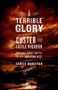 A Terrible Glory: Custer and the Little Bighorn by James Donovan