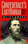 The Confederacy’s Last Hurrah: Spring Hill, Franklin, and Nashville by Wiley Sword