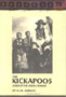 The Kickapoos: Lords of the Middle Border by A.M. Gibson